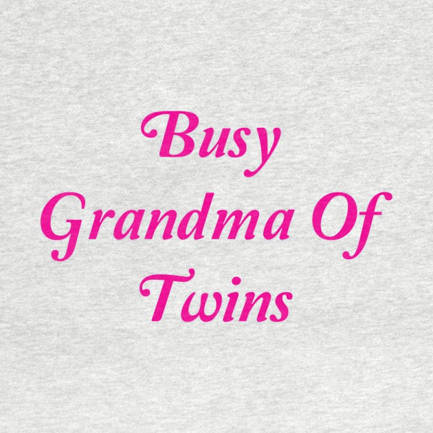 Busy Grandma Of Twins by spantshirt